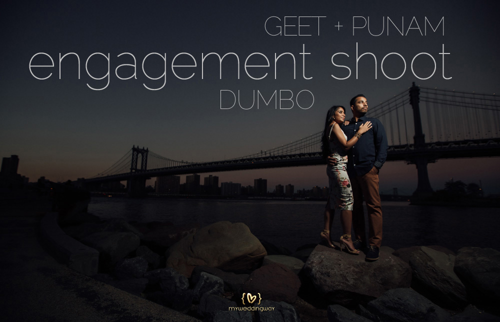 Punam + Geet. Engagement shoot in Dumbo Brooklyn, NY